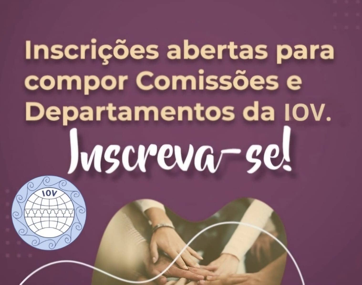 Inscrições  para  Comissões e Departamentos  –  IOV Brasil