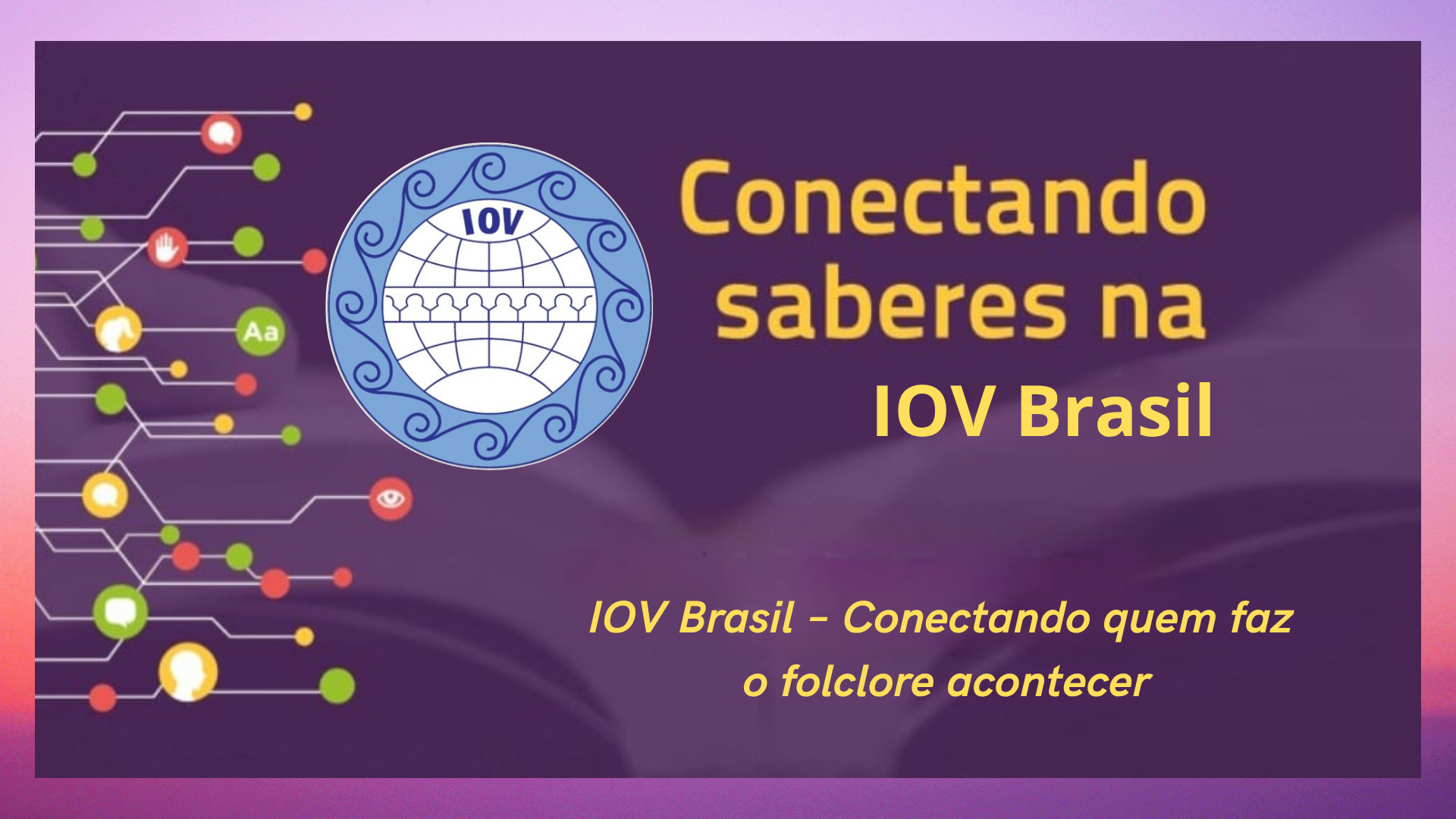 IOV Brasil – Conectando quem faz o folclore acontecer