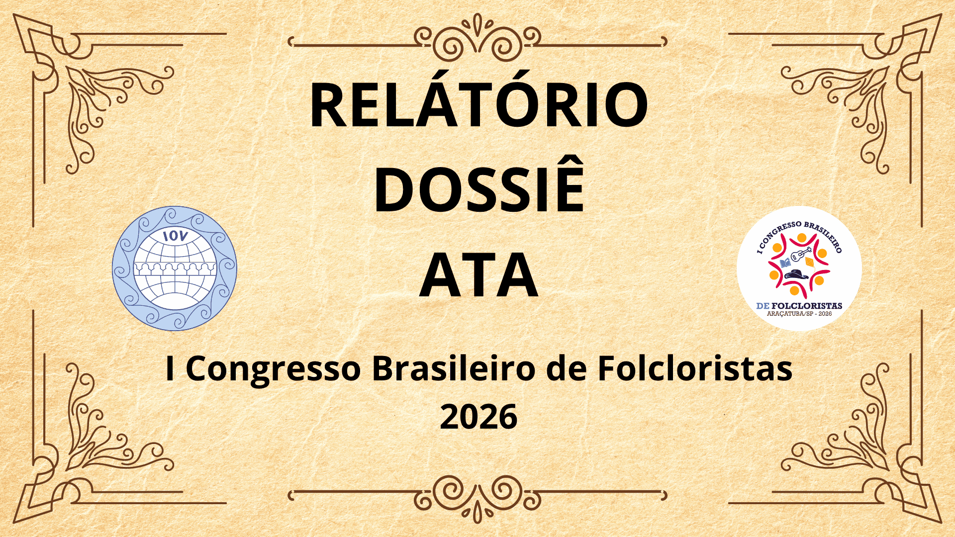 Relatório Geral, Dossiê e ATA – I Congresso Brasileiro de Folcloristas – 2026