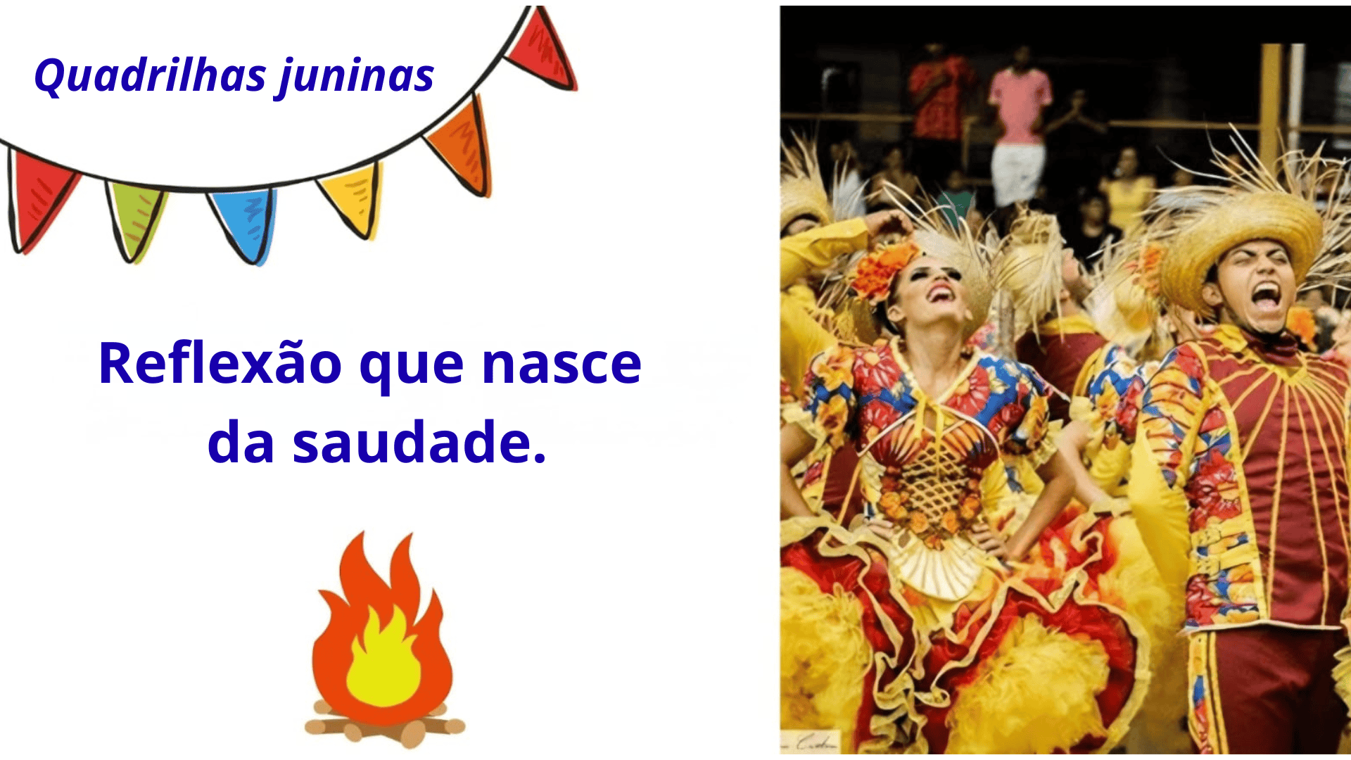 Quadrilhas Juninas – Reflexão que Nasce da Saudade